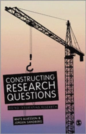 Constructing research questions : doing interesting research