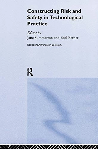 Constructing risk and safety in technological practice