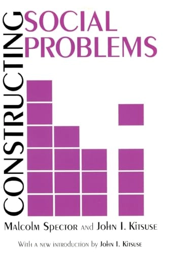 Constructing social problems; Malcolm Spector; 2001