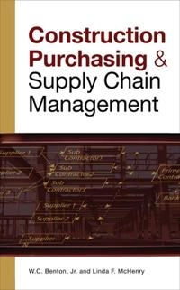 Construction purchasing & supply chain management; W. C. Benton; 2010