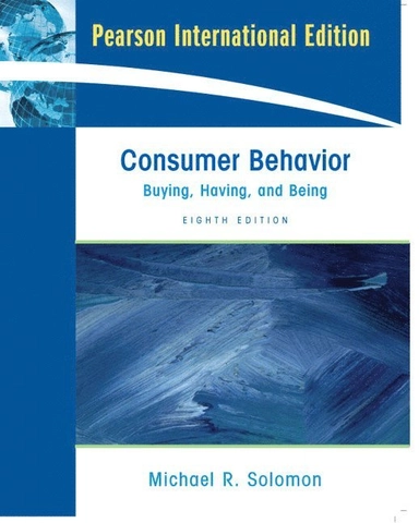 Consumer behavior : buying, having, and being; Michael R. Solomon; 2009