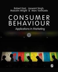 Consumer Behaviour [Elektronisk resurs]; Robert East, Jaywant Singh, Malcolm Wright, Marc Vanhuele; 2016