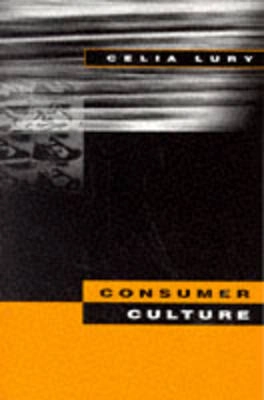 Consumer culture; Celia Lury; 1996