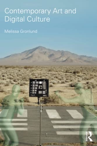 Contemporary art and digital culture; Melissa Gronlund; 2017