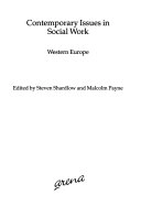 Contemporary issues in social work : Western Europe; Steven Shardlow, Malcolm Payne; 1998