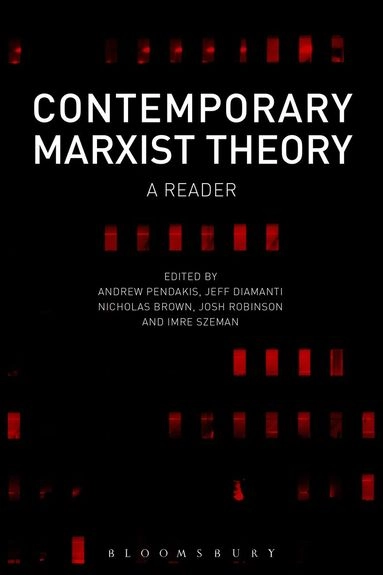Contemporary Marxist theory : a reader; Andrew Pendakis; 2014