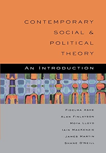 Contemporary Social and Political Theory: An Introduction; Fidelma Ashe; 1999
