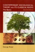 Contemporary sociological theory and its classical roots : the basics; George Ritzer; 2007