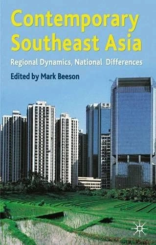 Contemporary Southeast Asia : regional dynamics, national differences; Mark Beeson; 2004
