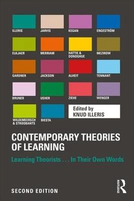 Contemporary theories of learning : learning theorists... in their own words