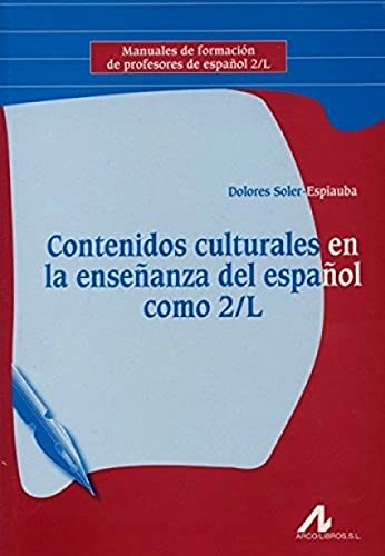 Contenidos culturales en la enseñanza del español como 2/L; Dolores Soler-Espiauba; 2006