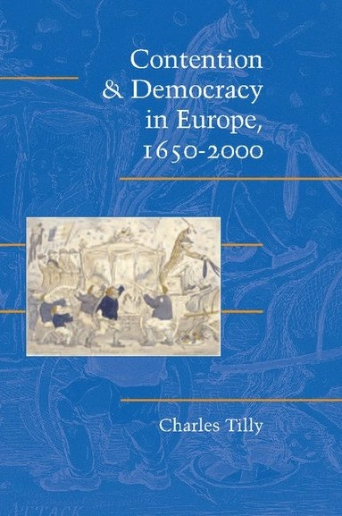 Contention and democracy in Europe, 1650-2000