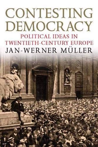 Contesting democracy : political ideas in twentieth-century Europe