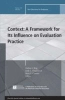 Context: A Framework for Its Influence on Evaluation Practice, Number 135; Oddbjörn Evenshaug; 2012