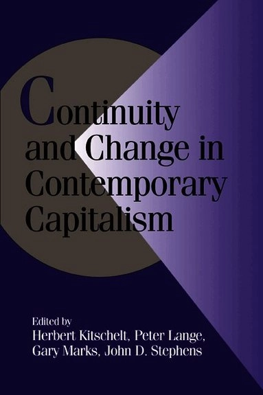 Continuity and change in contemporary capitalism; Herbert Kitschelt; 1999