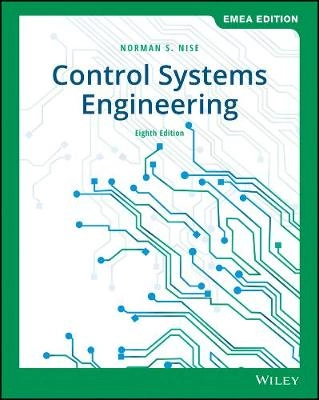 Control systems engineering; Norman S. Nise; 2019
