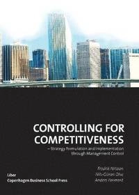 Controlling for competitiveness : strategy formulation and implementation through management control