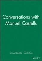 Conversations with Manuel Castells; Manuel Castells, Martin Ince; 2003