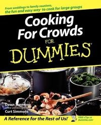 Cooking For Crowds For Dummies; Dawn Simmons, Curt Simmons; 2005