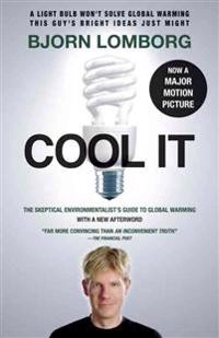 Cool it : the skeptical environmentalist's guide to global warming; Bjørn Lomborg; 2010