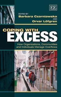 Coping with excess : how organizations, communities and individuals manage overflows
