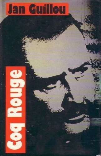 Coq Rouge : berättelsen om en svensk spion; Jan Guillou; 1996