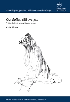 Cordelia, 1881–1942 : Profilo storico di una rivista per ragazze; Karin Bloom; 2015