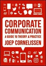 Corporate Communication: A Guide to Theory and Practice