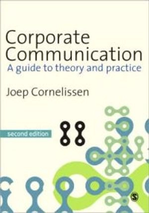 Corporate communication : a guide to theory and practice; Joep Cornelissen; 2008