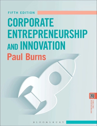 Corporate entrepreneurship and innovation : effective strategy and implementation