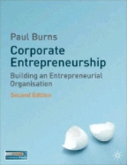 Corporate entrepreneurship : building the entrepreneurial organization