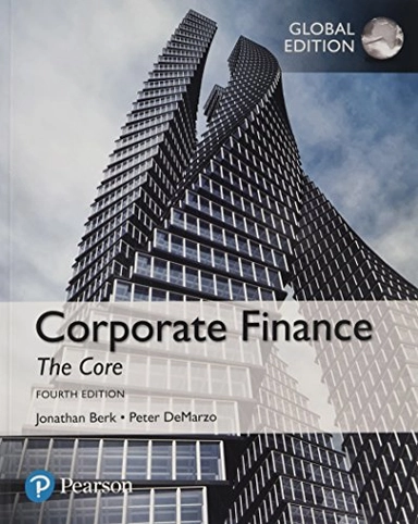 Corporate Finance: The Core plus MyFinanceLab with Pearson eText, Global Edition