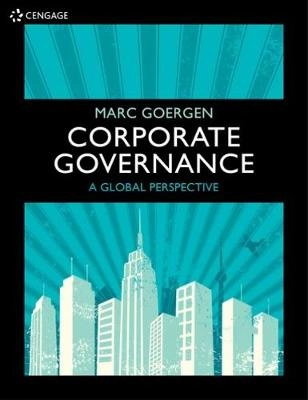 Corporate governance : a global perspective; Marc Goergen; 2018