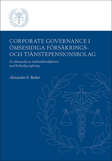 Corporate Governance i ömsesidiga försäkrings- och tjänstepensionsbolag : en rättsanalys av ändamålsenligheten med befintlig reglering