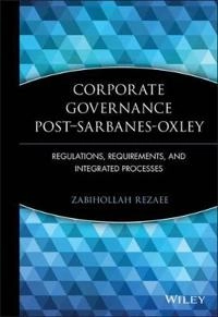 Corporate Governance Post-Sarbanes-Oxley: Regulations, Requirements, and In