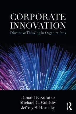 Corporate innovation : disruptive thinking in organizations; Donald F. Kuratko; 2019