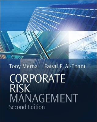 Corporate Risk Management; Tony Merna, Faisal F. Al-Thani; 2008