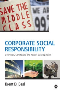 Corporate social responsibility : definition, core issues, and recent developments; Brent D. Beal; 2014