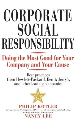 Corporate Social Responsibility: Doing the Most Good for Your Company and Y