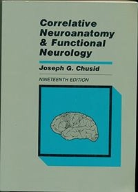 Correlative neuroanatomy & functional neurology; Joseph G. Chusid; 1985