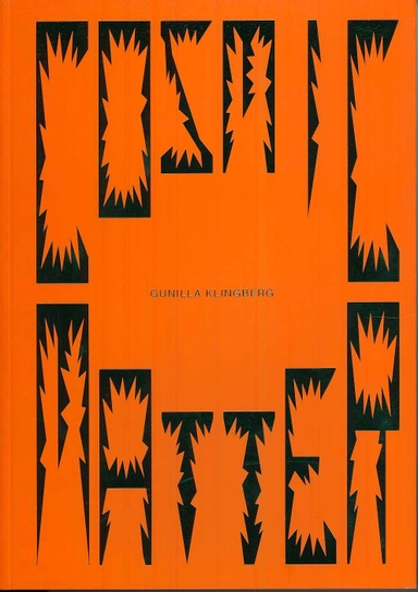 Cosmic matter - Gunilla Klingberg