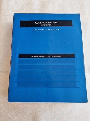Cost accounting; Edward B Deakin; 1991