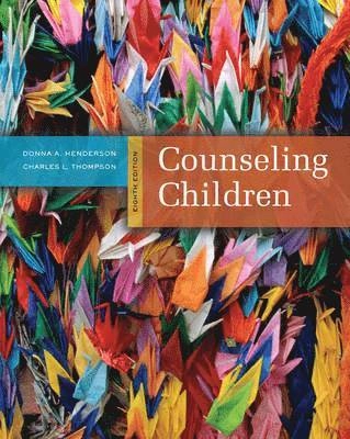 Counseling children; Donna A. Henderson, Charles L. Thompson; 2011