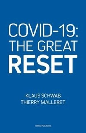 Covid-19: The Great Reset; Klaus Schwab, Thierry Malleret; 2020