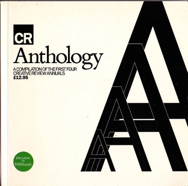 CR Anthology - A Compilation Of The First Four Creative Review Annuals; Unknown Author; 2006