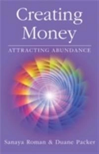 Creating Money; Sanaya Roman, Duane Packer; 2007