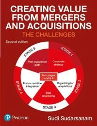 Creating Value from Mergers and Acquisitions; Sudi Sudarsanam; 2010