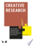 Creative research : the theory and practice of research for the creative industries; Hilary Collins; 2010