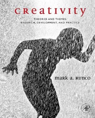 Creativity : theories and themes : research, development, and practice
