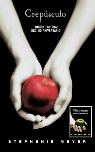 Crepusculo. Decimo Aniversario / Vida y Muerte / Edicion Dual (Twilight Tenth Anniversary/Life and Death Dual Edition); Stephenie Meyer; 2015